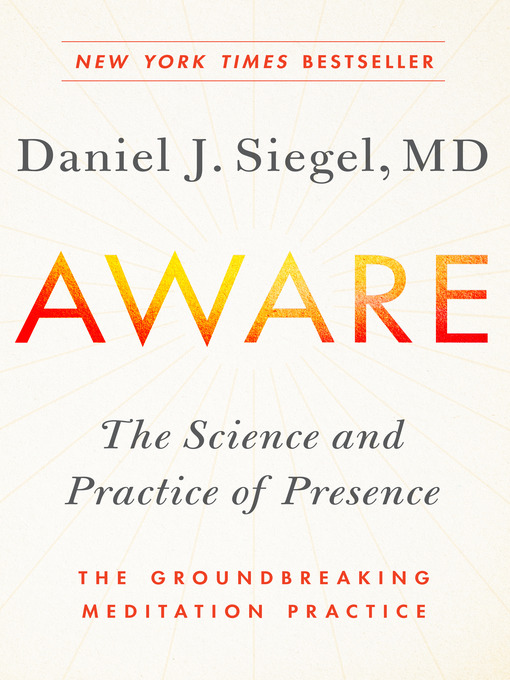 Title details for Aware by Daniel J. Siegel, MD - Available